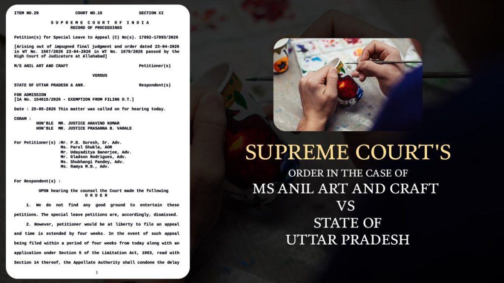 Supreme Court's Order in The Case of MS Anil Art and Craft vs State of Uttar Pradesh