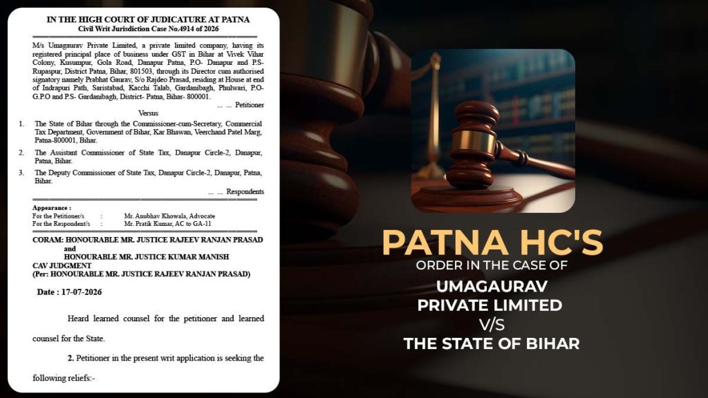 Patna HC's Order in The Case of Umagaurav Private Limited vs. The State of Bihar