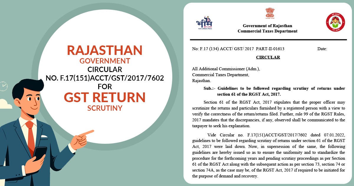Rajasthan Government Circular No. F.17(151)ACCT/GST/2017/7602 for GST Return Scrutiny