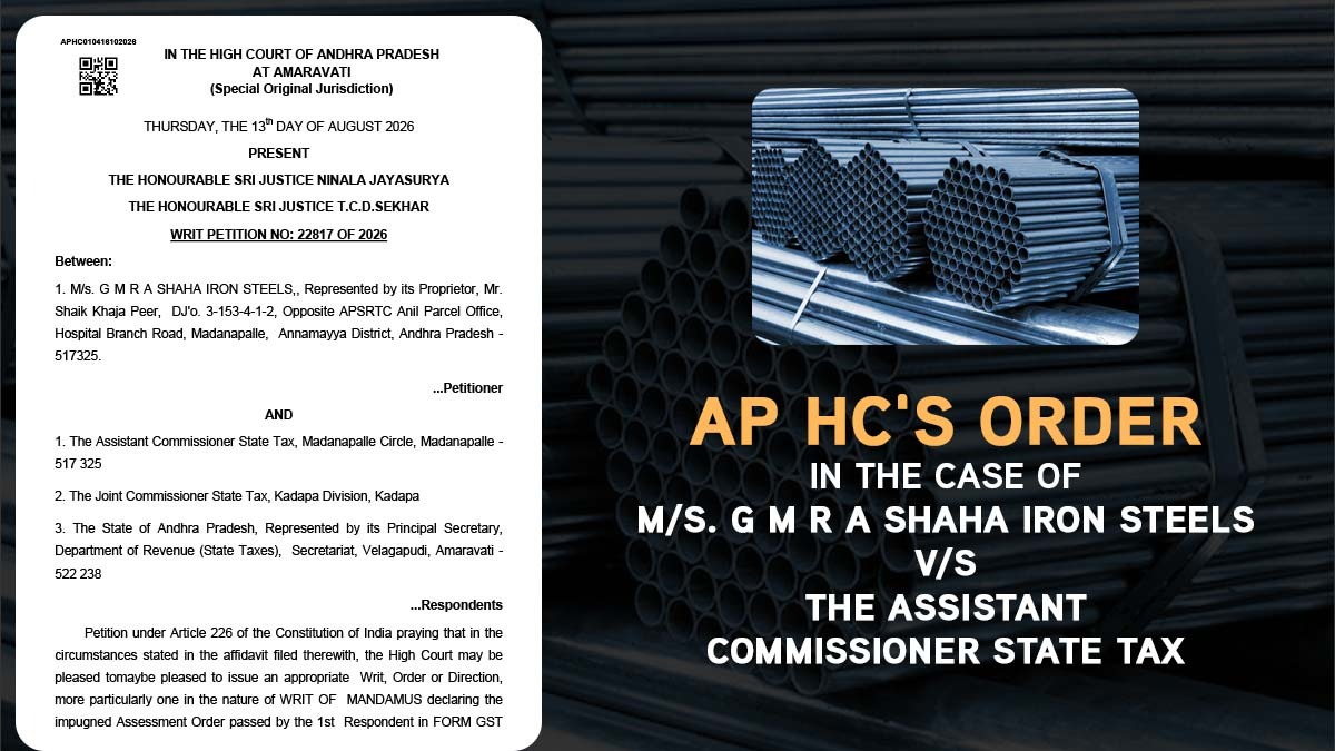 AP HC's Order in The Case of M/s. G M R A Shaha Iron Steels vs. The Assistant Commissioner State Tax
