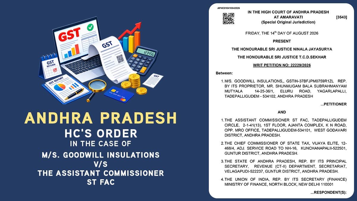 Andhra Pradesh HC's Order in The Case of M/s. Goodwill Insulations vs. The Assistant Commissioner St FAC