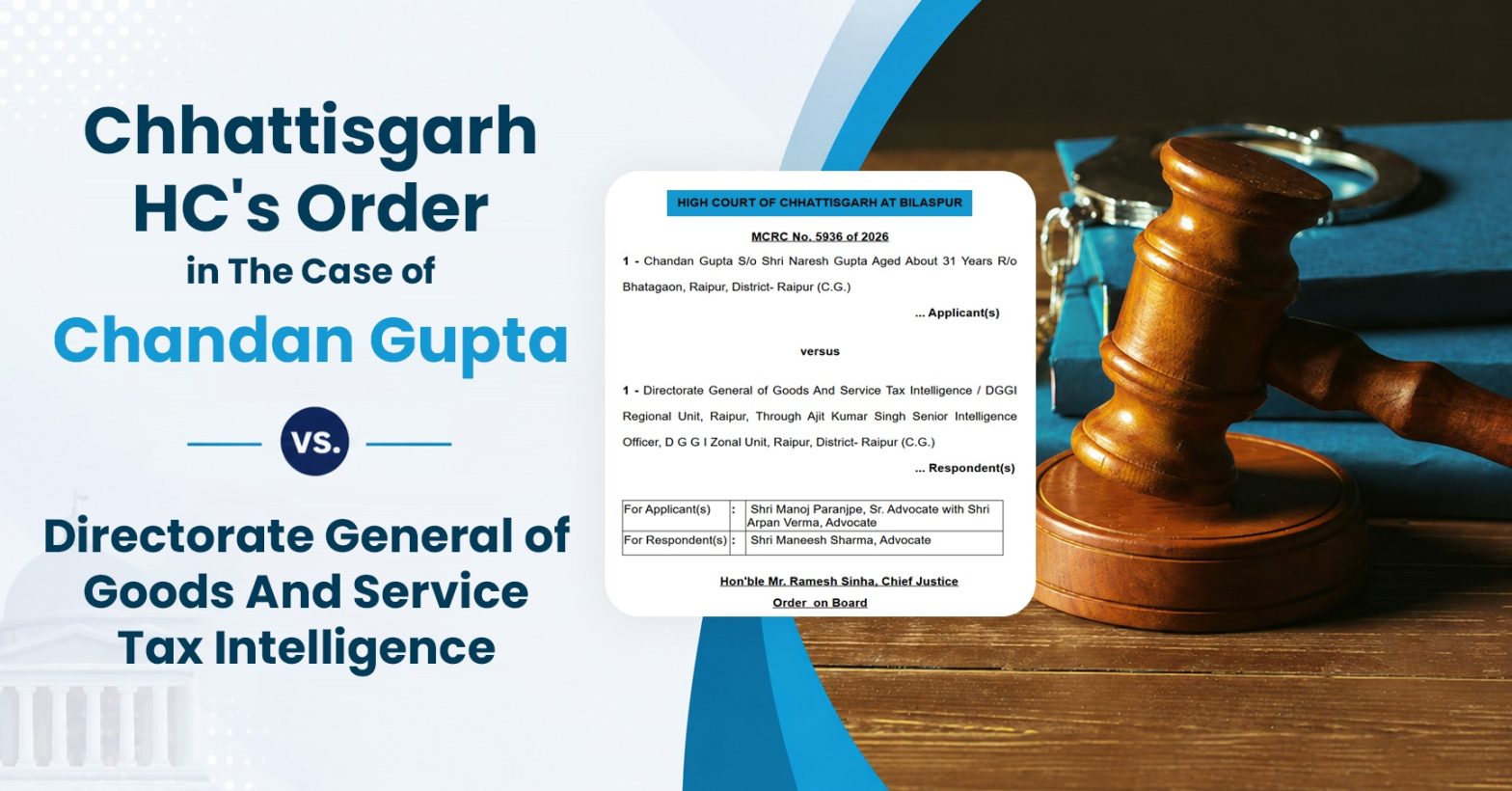 Chhattisgarh HC's Order in The Case of Chandan Gupta vs. Directorate General of Goods And Service Tax Intelligence