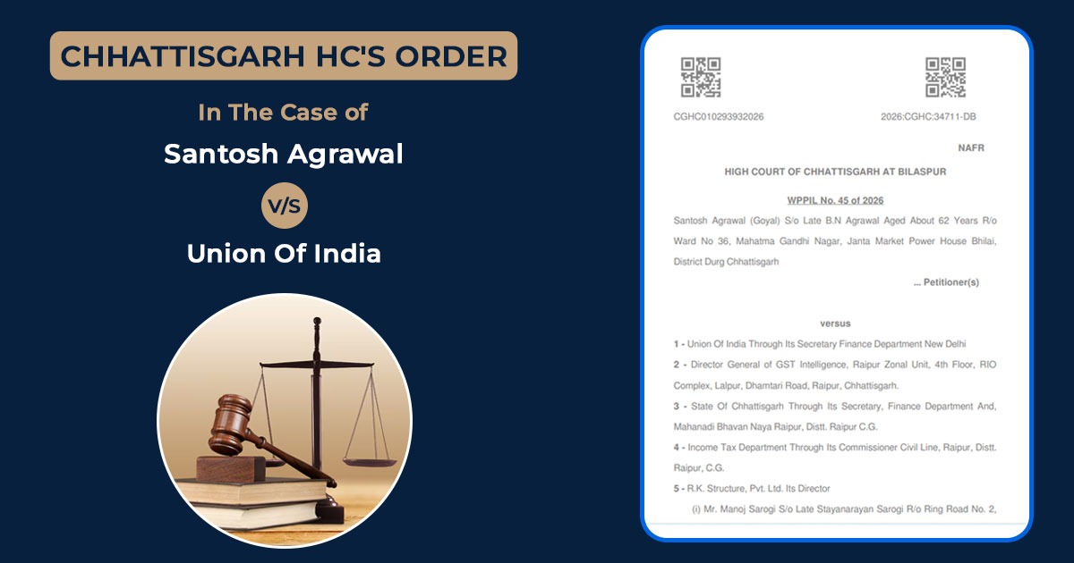 Chhattisgarh HC's Order In the Case of Santosh Agrawal Vs Union Of India