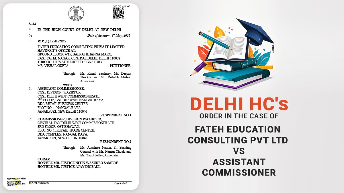 Delhi HC's Order In the Case of Fateh Education Consulting Pvt Ltd Vs Assistant Commissioner