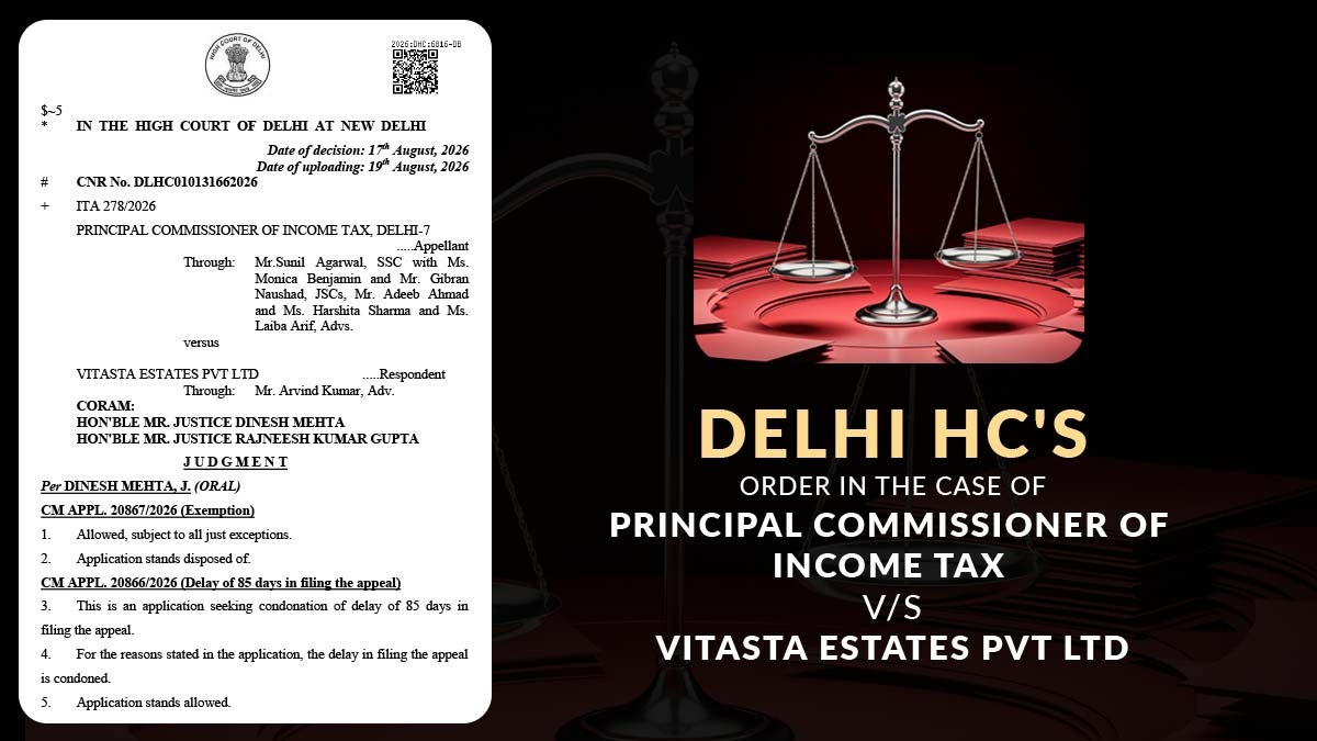 Delhi HC's Order In the Case of Principal Commissioner of Income Tax Vs Vitasta Estates Pvt Ltd
