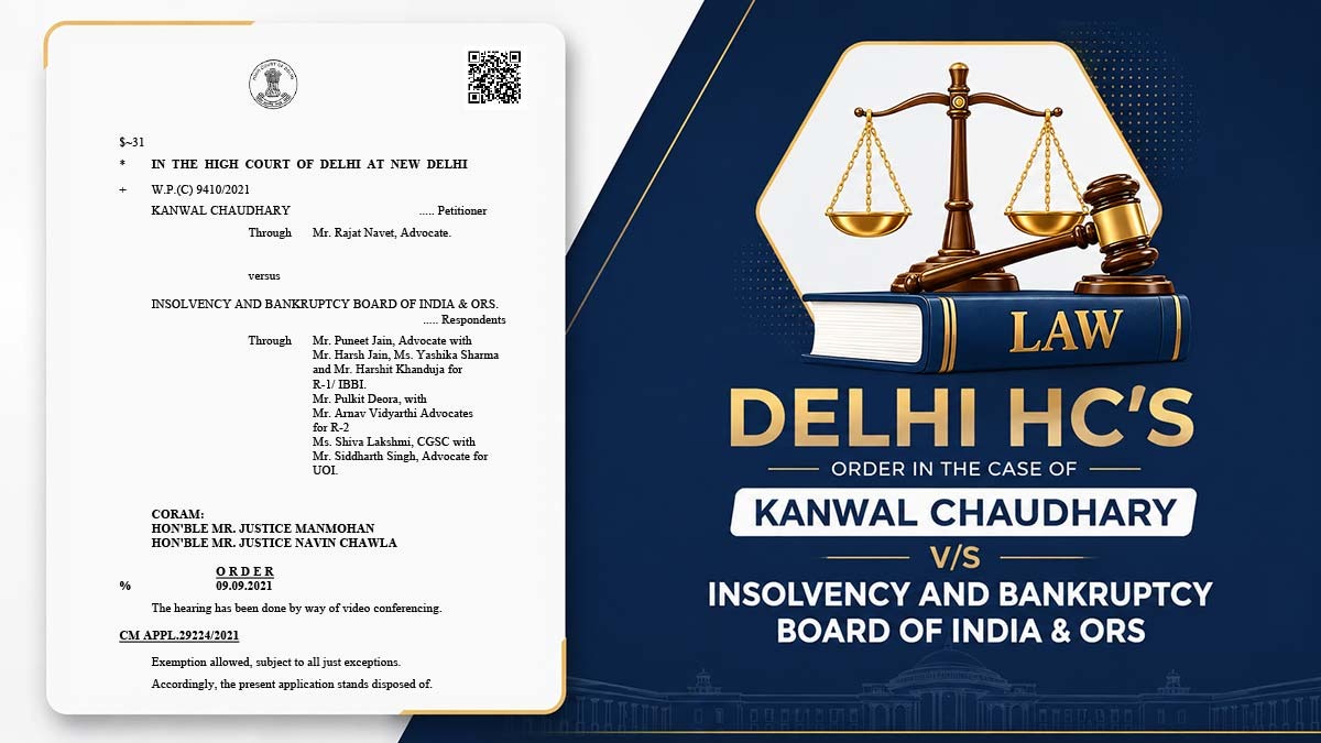 Delhi HC's Order in The Case of Kanwal Chaudhary vs. Insolvency and Bankruptcy Board of India & Ors