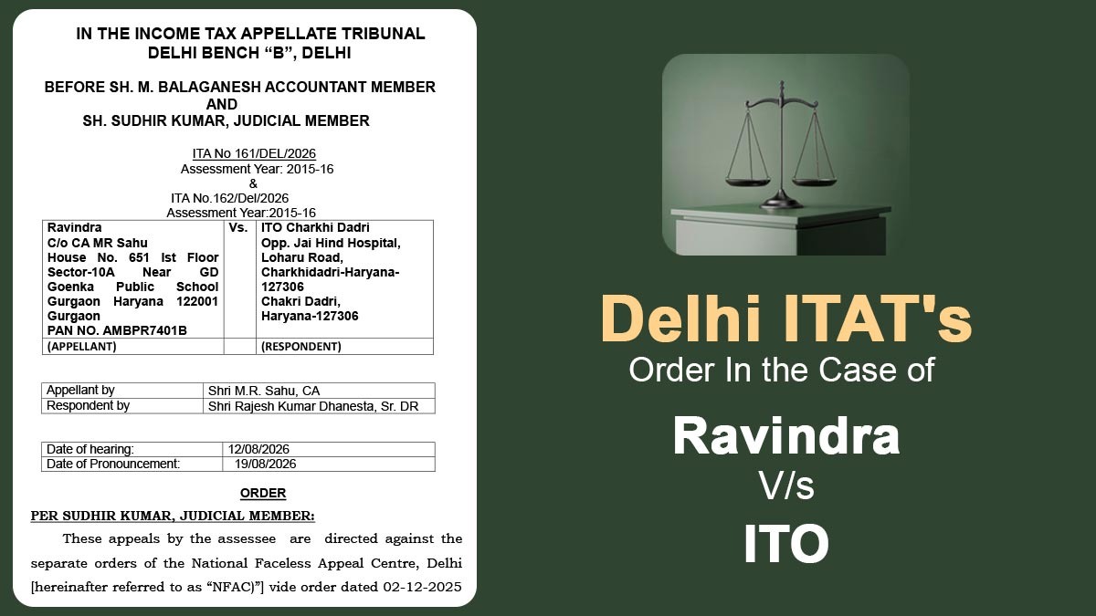 Delhi ITAT's Order In the Case of Ravindra Vs. ITO