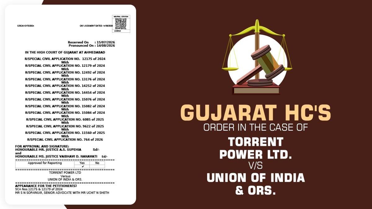 Gujarat HC's Order in The Case of Torrent Power Ltd. v. Union of India & Ors.