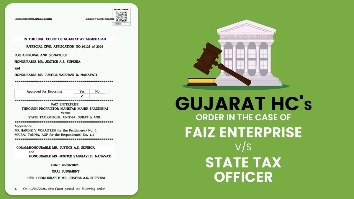 Gujarat HC's Order in the Case of Faiz Enterprise vs. State Tax Officer