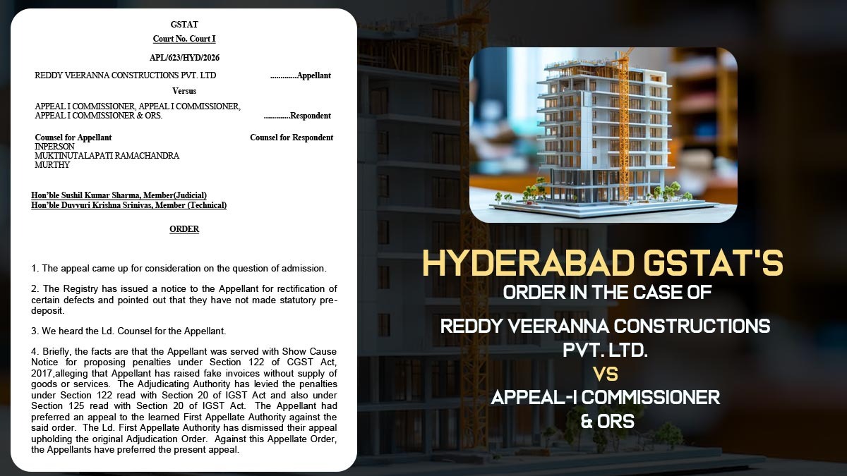 Hyderabad GSTAT's Order In the Case of Reddy Veeranna Constructions Pvt. Ltd. Vs Appeal-I Commissioner & Ors
