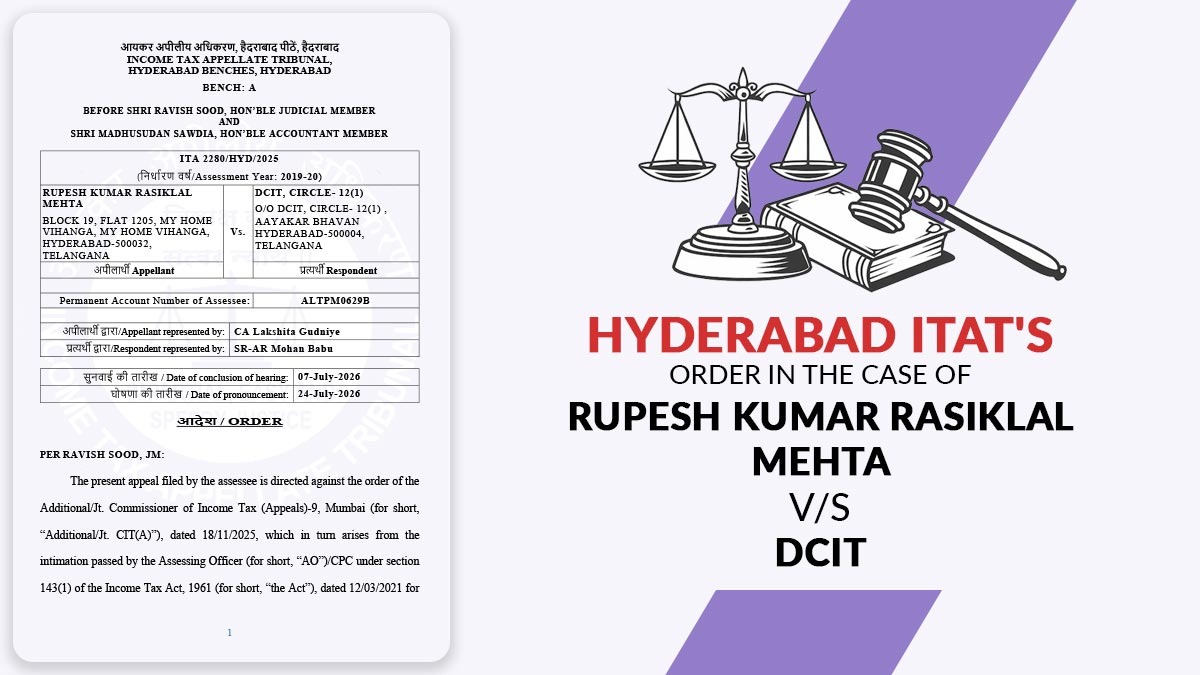Hyderabad ITAT's Order in the Case of Rupesh Kumar Rasiklal Mehta vs. DCIT