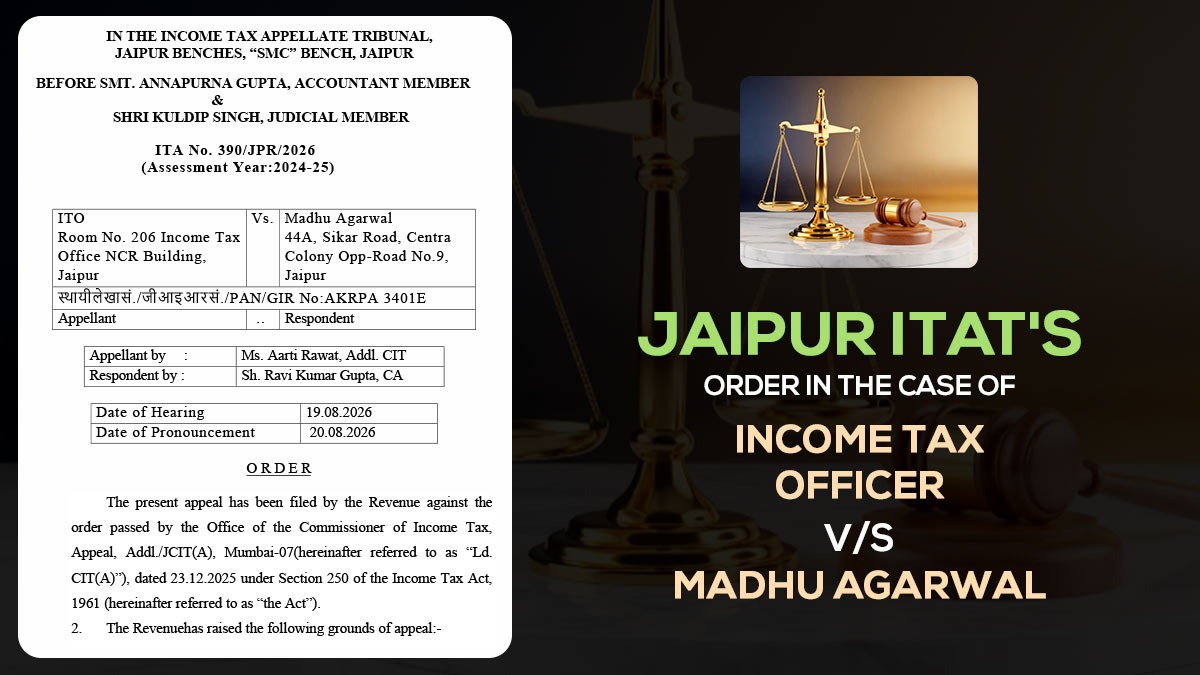 Jaipur ITAT's Order in The Case of Income Tax Officer vs. Madhu Agarwal