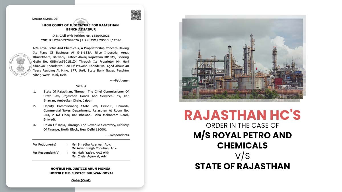 Rajasthan HC's Order In the Case of M/s Royal Petro And Chemicals Vs State Of Rajasthan