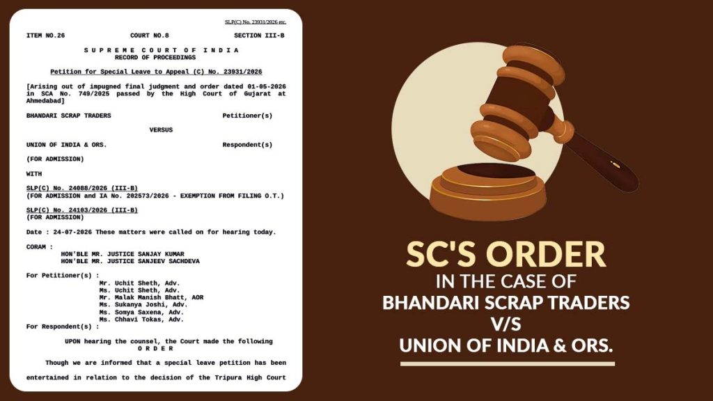 SC's Order in The Case of Bhandari Scrap Traders vs. Union of India & Ors.