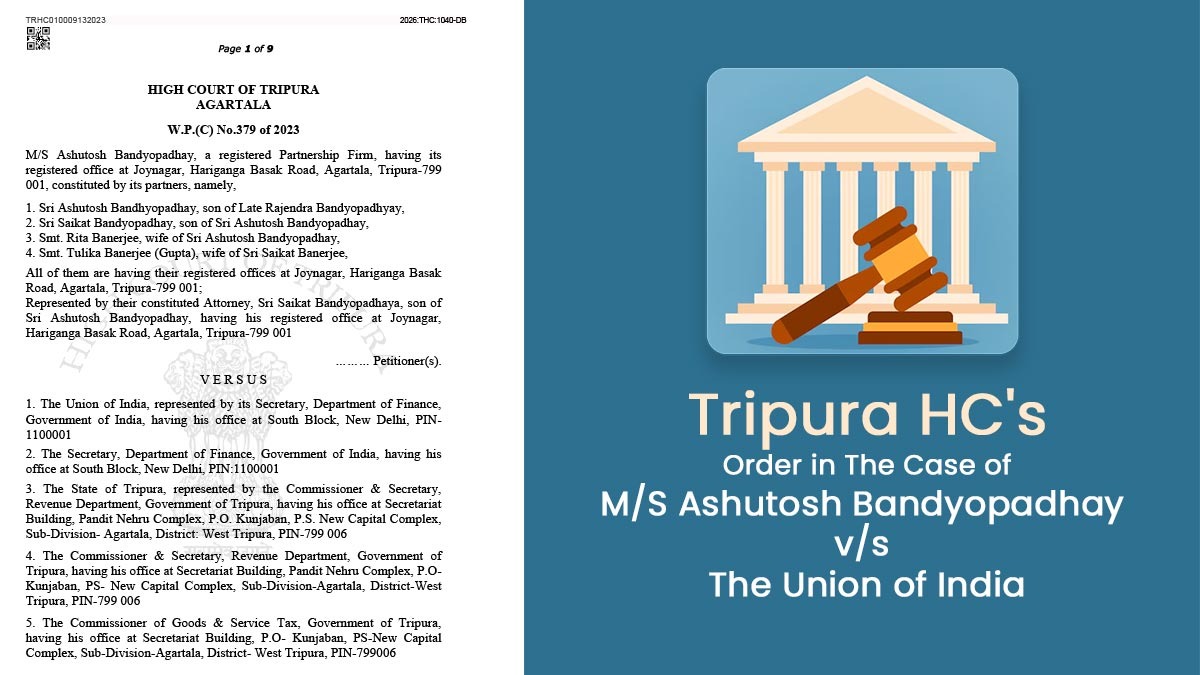 Tripura HC's Order in The Case of M/S Ashutosh Bandyopadhay vs. The Union of India