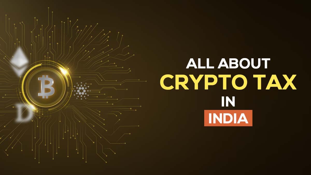 All About Crypto Tax In India
