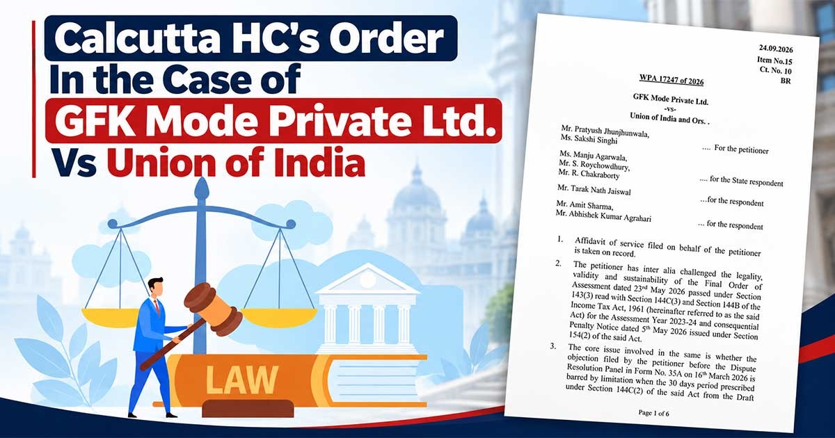 Calcutta HC's Order In the Case of GFK Mode Private Ltd. Vs Union of India