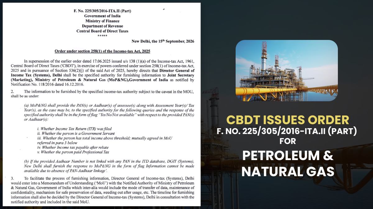CBDT Issues Order F. No. 225/305/2016-ITA.II (Part) for Petroleum & Natural Gas