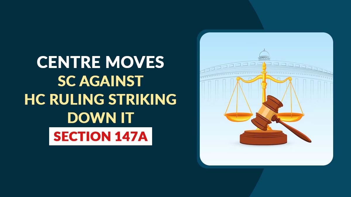 Centre Moves SC Against HC Ruling Striking Down IT Section 147A
