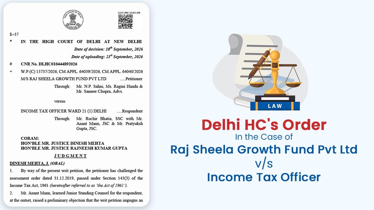 Delhi HC's Order In the Case of Raj Sheela Growth Fund Pvt Ltd Vs. Income Tax Officer