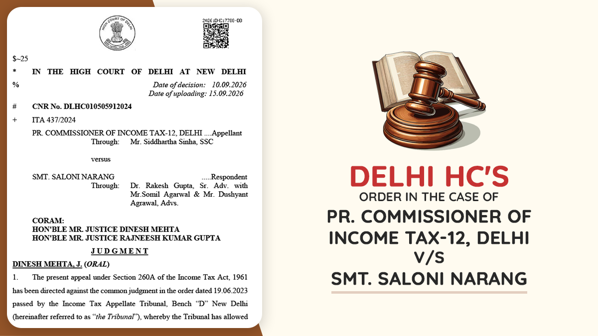 Delhi HC's Order in The Case of Pr. Commissioner of Income Tax-12, Delhi vs. Smt. Saloni Narang