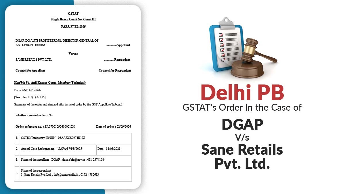 Delhi PB GSTAT's Order In the Case of DGAP Vs Sane Retails Pvt. Ltd.