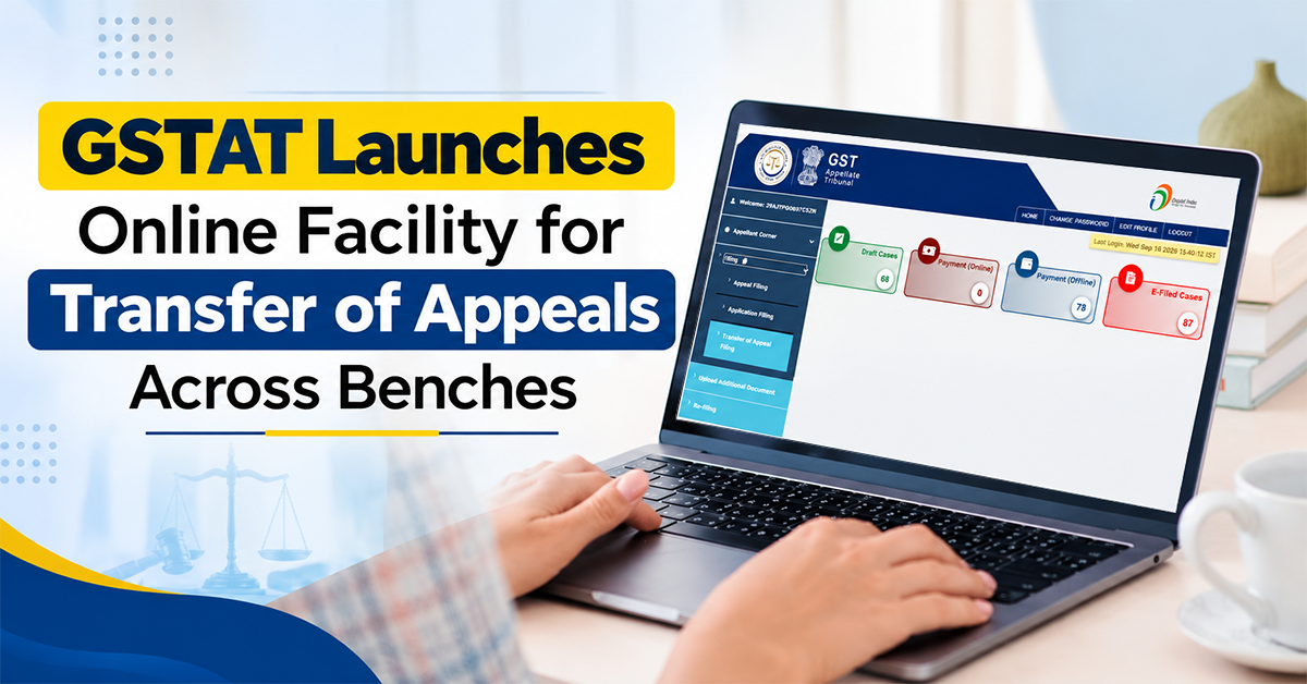 GSTAT Launches Online Facility for Transfer of Appeals Across Benches