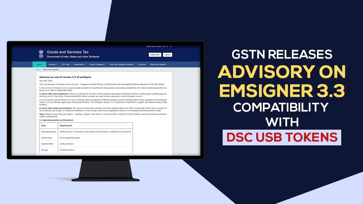 GSTN Releases Advisory on emSigner 3.3 Compatibility With DSC USB Tokens