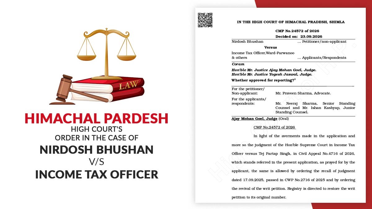 Himachal Pardesh High Court's Order in The case of Nirdosh Bhushan vs. Income Tax Officer