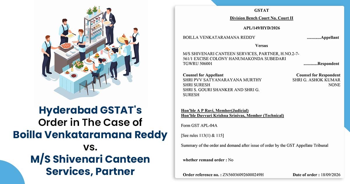 Hyderabad GSTAT's Order in The Case of Boilla Venkataramana Reddy vs M/S Shivenari Canteen Services, Partner