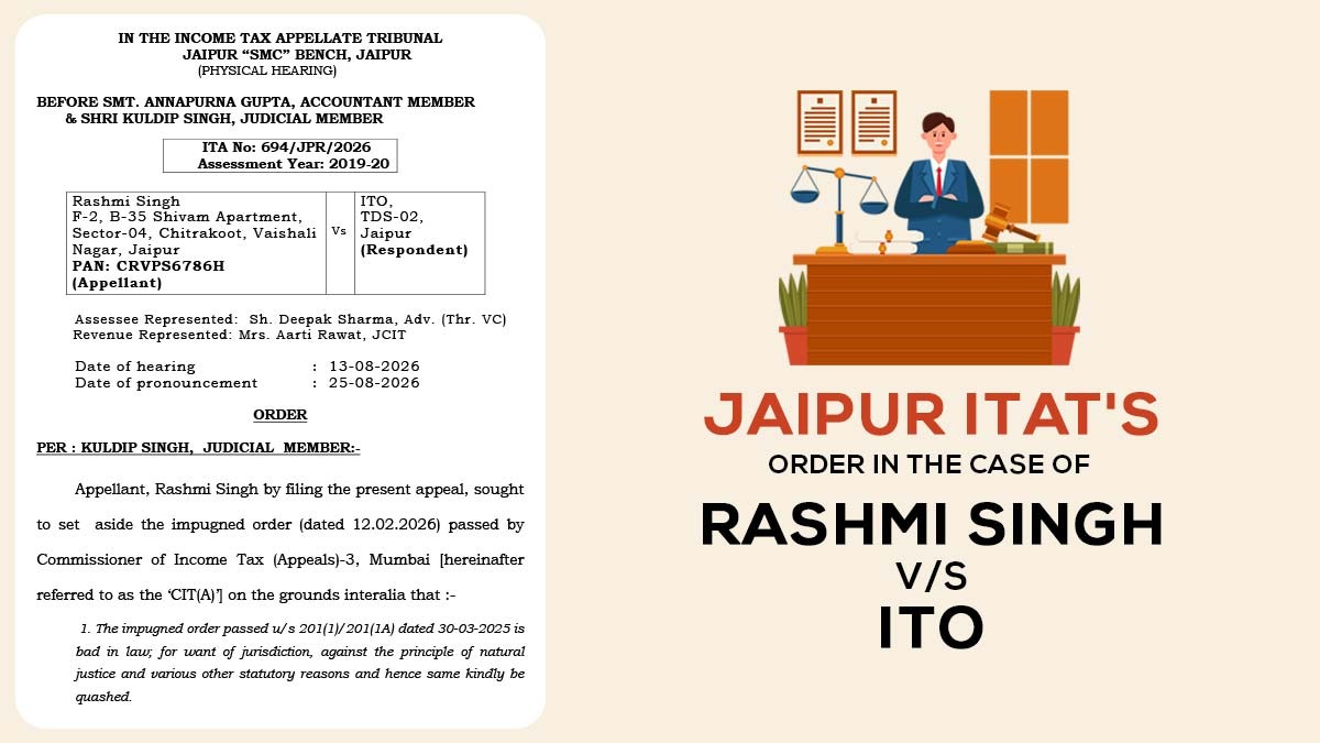 Jaipur ITAT's Order In the Case of Rashmi Singh Vs ITO