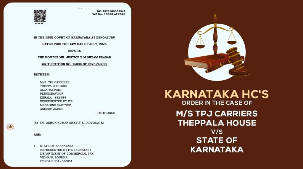 Karnataka HC Order In The Case of M/S TPJ Carriers Theppala House Vs State of Karnataka