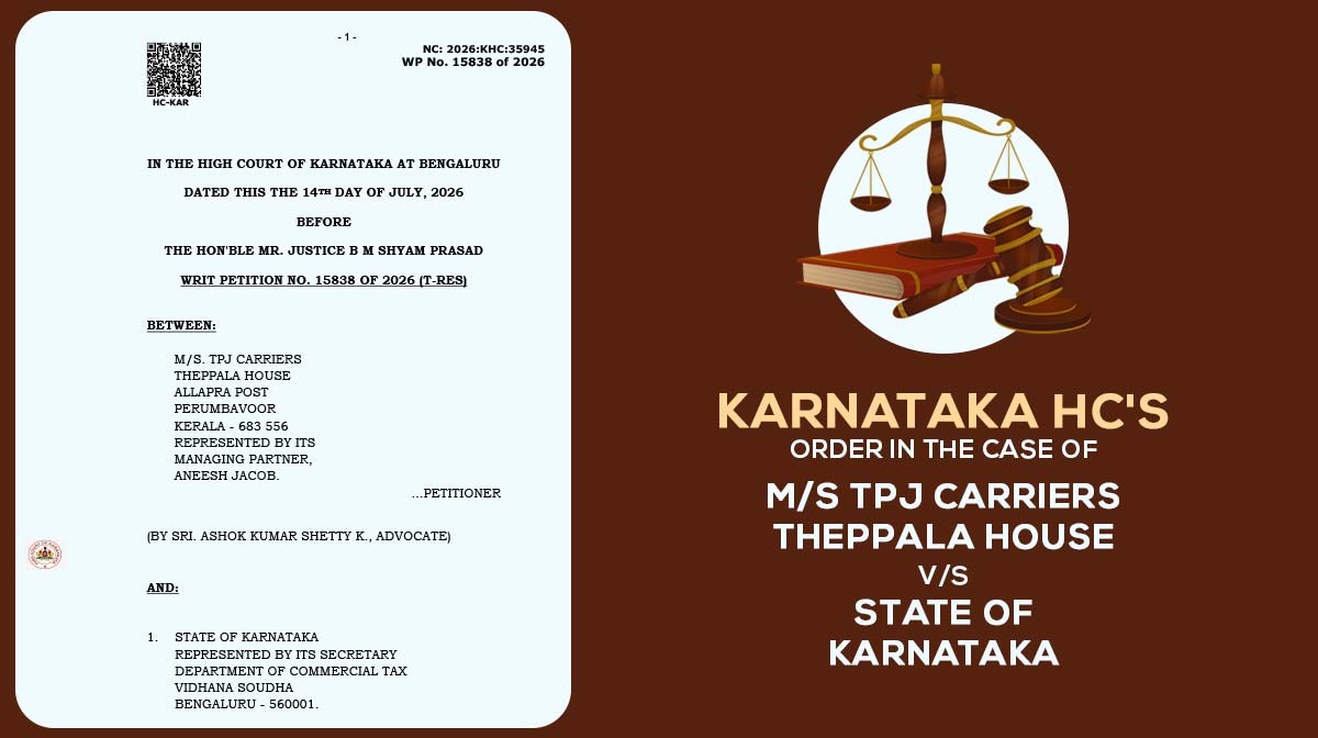Karnataka HC Order In The Case of M/S TPJ Carriers Theppala House Vs State of Karnataka