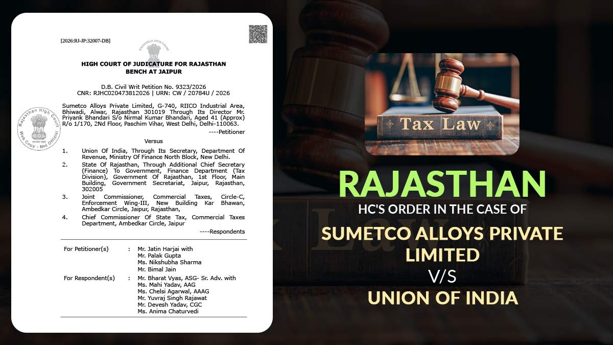 Rajasthan HC's Order in The Case of Sumetco Alloys Private Limited vs. Union Of India