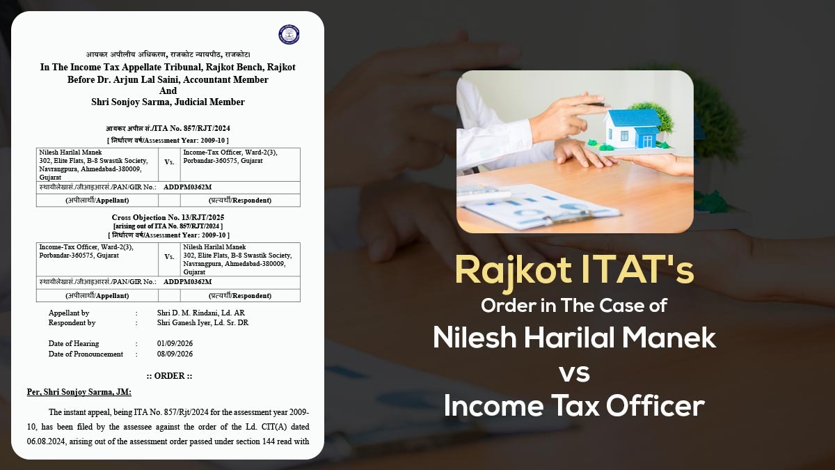 Rajkot ITAT's Order in The Case of Nilesh Harilal Manek vs Income Tax Officer