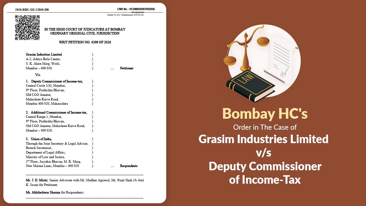 Bombay HC's Order in The Case of Grasim Industries Limited vs. Deputy Commissioner of Income-Tax