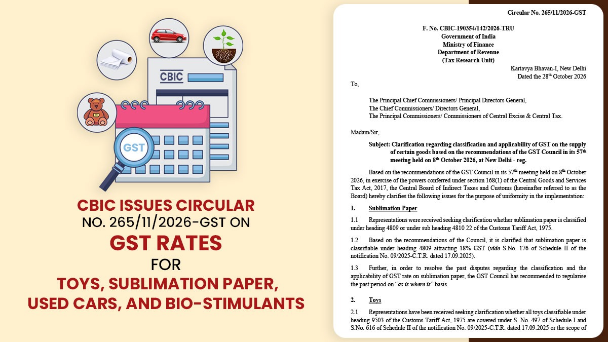 CBIC Issues Circular No. 265/11/2026-GST on GST Rates for Toys, Sublimation Paper, Used Cars, and Bio-Stimulants