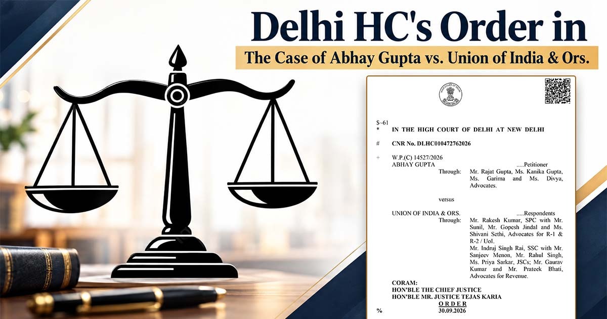 Delhi HC's Order in The Case of Abhay Gupta vs. Union of India & Ors.