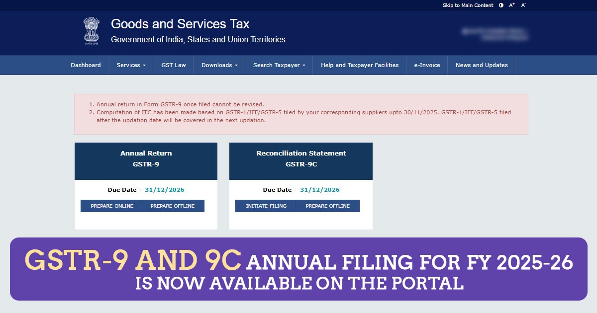 GSTR-9 and 9C Annual Filing for FY 2025-26 Is Now Available on the Portal
