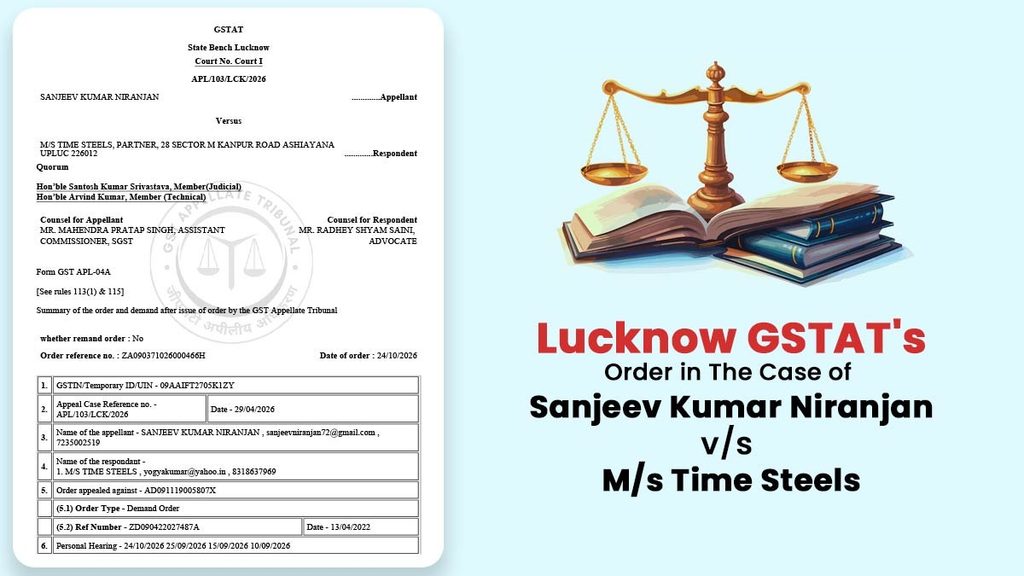 Lucknow GSTAT's Order in The Case of Sanjeev Kumar Niranjan vs. M/s Time Steels