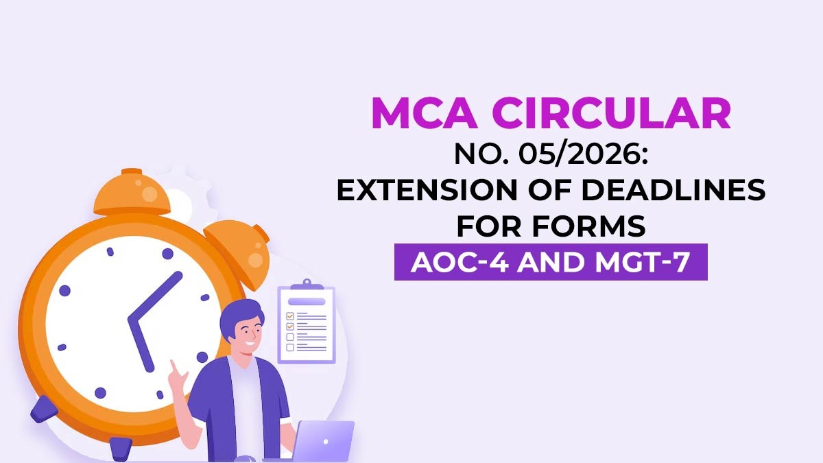 MCA Circular No. 05/2026: Extension of Deadlines for Forms AOC-4 and MGT-7
