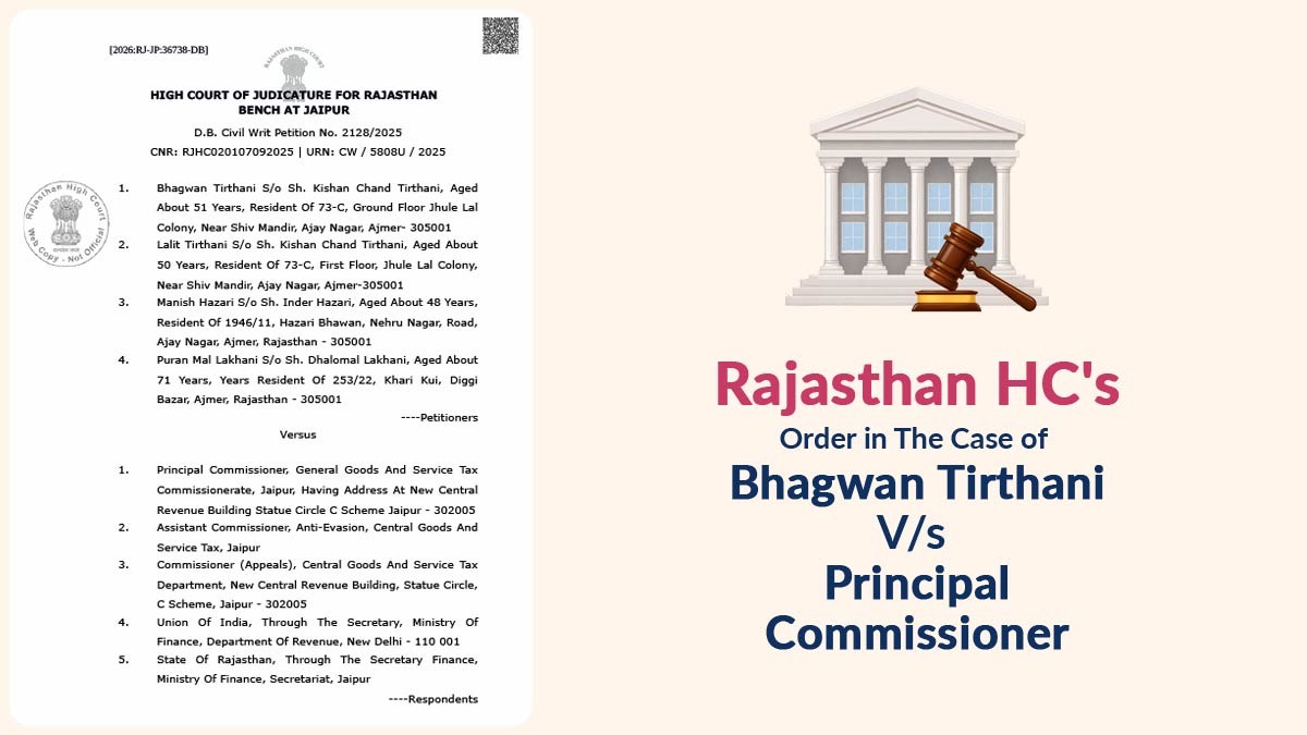Rajasthan HC's Order in The Case of Bhagwan Tirthani vs. Principal Commissioner
