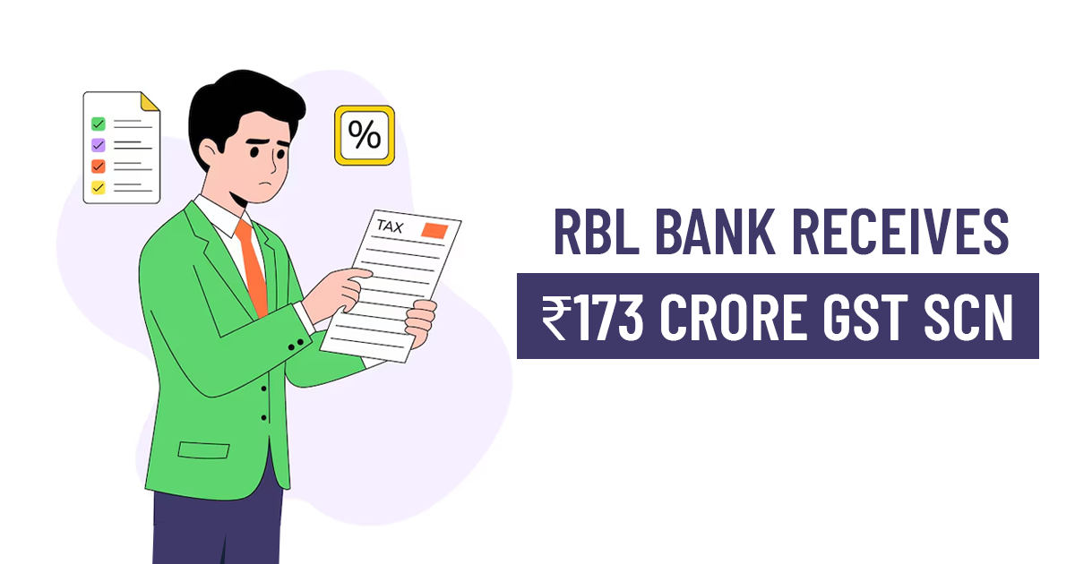 RBL Bank Receives ₹173 Crore GST SCN