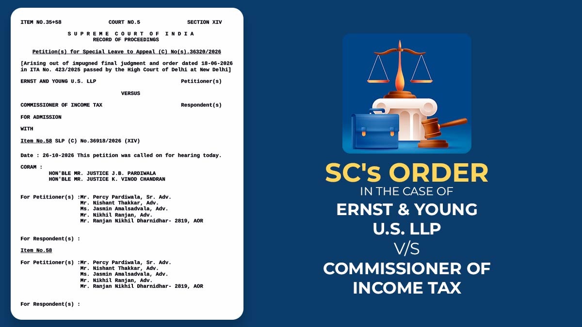 SC's Order in The Case of Ernst & Young U.S. LLP vs. Commissioner of Income Tax