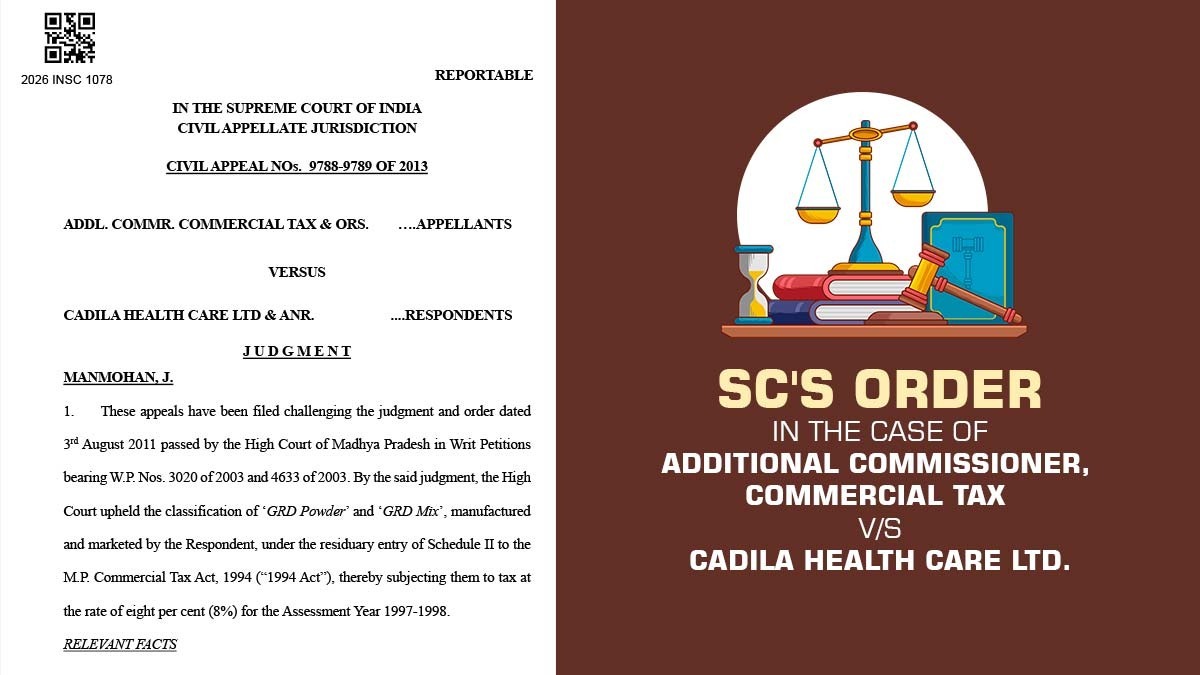 SC Order In Case of Addl. Commr. Commercial Tax & Ors. vs. Cadila Health Care Ltd