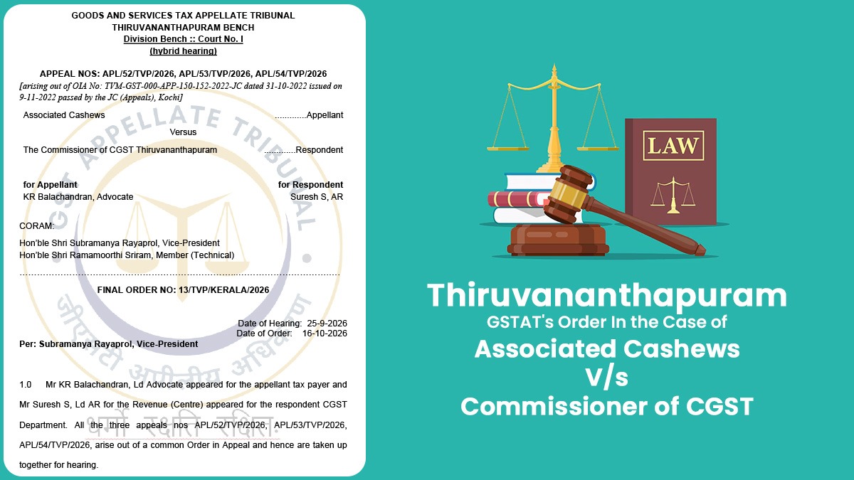 Thiruvananthapuram GSTAT's Order In the Case of Associated Cashews Vs Commissioner of CGST