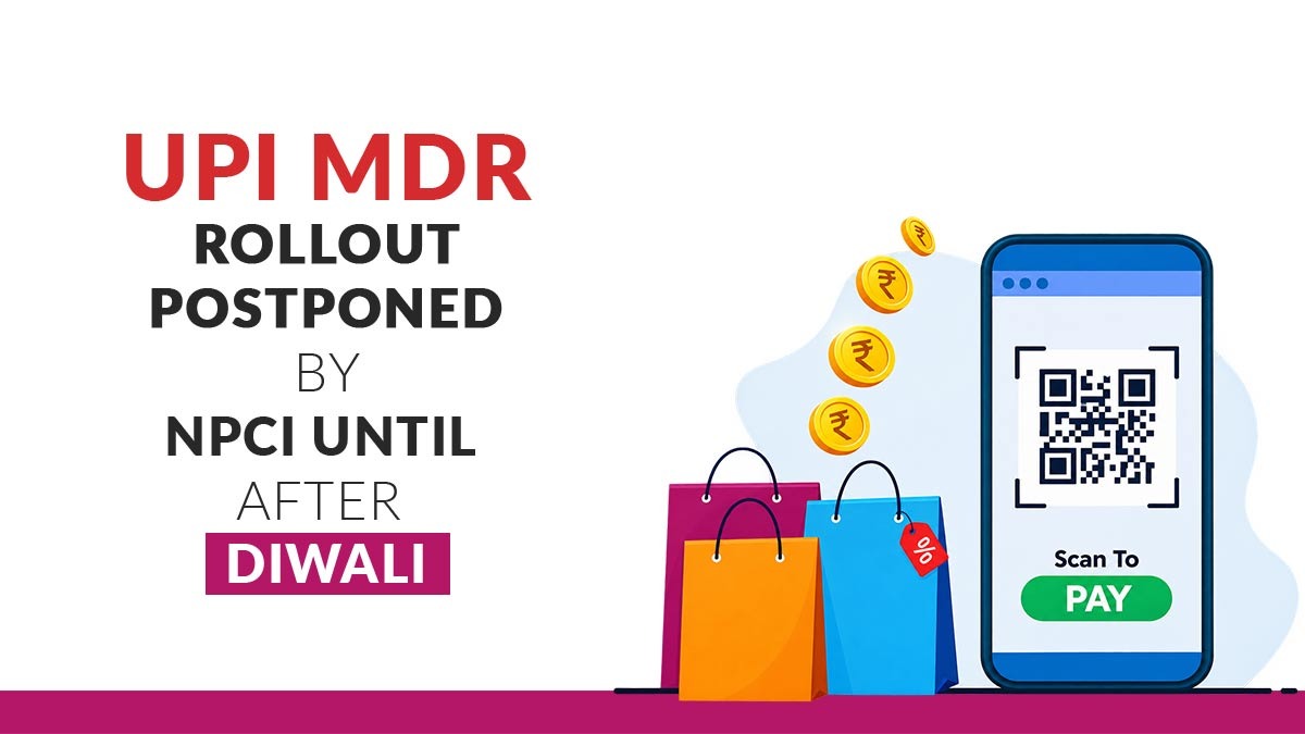 UPI MDR Rollout Postponed by NPCI Until After Diwali